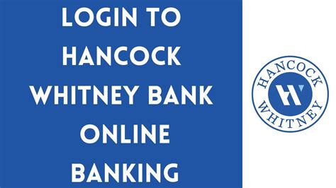 www.hancockwhitney.com login